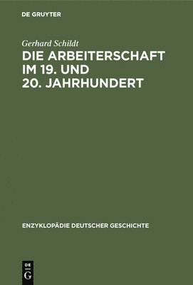 Gerhard Schildt - Arbeiterschaft im 19. und 20. Jahrhundert, Inbunden