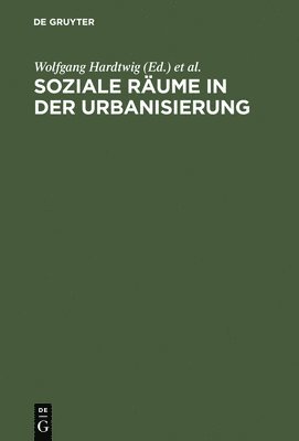 bokomslag Soziale Rume in der Urbanisierung