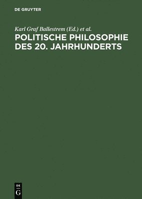 Karl Graf Ballestrem, Henning Ottmann - Politische Philosophie des 20. Jahrhunderts, Inbunden