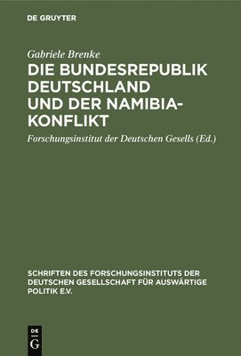 Die Bundesrepublik Deutschland Und Der Namibia-Konflikt 1