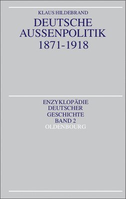 Klaus Hildebrand - Deutsche Außenpolitik 1871-1918, Inbunden