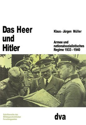 Klaus-Jürgen Müller - Heer und Hitler, Inbunden