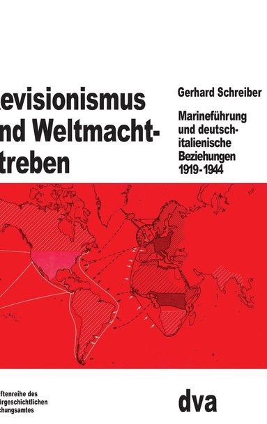 Gerhard Schreiber - Revisionismus und Weltmachtstreben, Inbunden