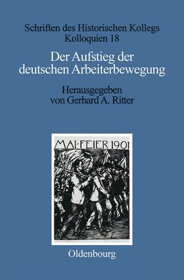 Gerhard A Ritter - Aufstieg der deutschen Arbeiterbewegung, Inbunden