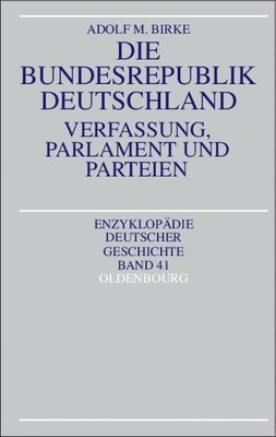 Adolf M Birke - Die Bundesrepublik Deutschland, Inbunden