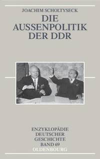 bokomslag Die Außenpolitik Der DDR