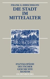 bokomslag Die Stadt im Mittelalter