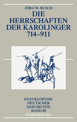 Die Herrschaften der Karolinger 714-911 1