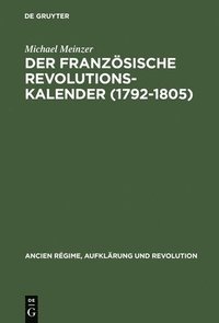 bokomslag Der Franzsische Revolutionskalender (1792-1805)