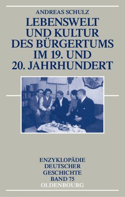 Lebenswelt Und Kultur Des Brgertums Im 19. Und 20. Jahrhundert 1