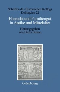 bokomslag Eherecht und Familiengut in Antike und Mittelalter
