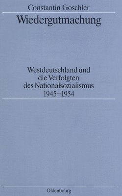 Constantin Goschler - Wiedergutmachung, Inbunden