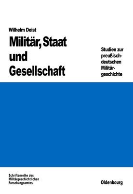 Wilhelm Deist - Militär, Staat und Gesellschaft., Häftad