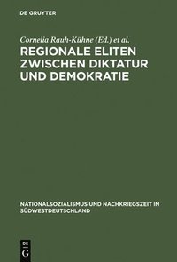 bokomslag Regionale Eliten zwischen Diktatur und Demokratie