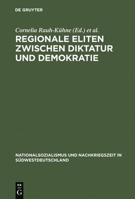 bokomslag Regionale Eliten zwischen Diktatur und Demokratie
