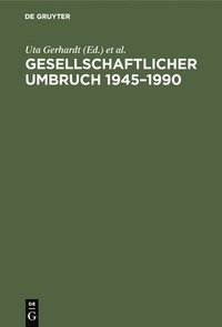 bokomslag Gesellschaftlicher Umbruch 1945-1990
