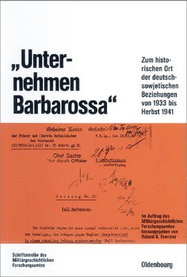 Roland G Foerster - "Unternehmen Barbarossa", Inbunden