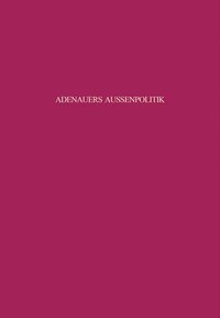 bokomslag Adenauers Auenpolitik gegenber den Siegermchten 1954