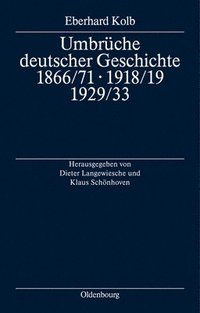 bokomslag Umbrche deutscher Geschichte 1866/71 - 1918/19 - 1929/33