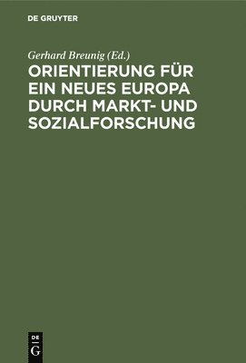 bokomslag Orientierung fr ein neues Europa durch Markt- und Sozialforschung