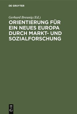 bokomslag Orientierung für ein neues Europa durch Markt- und Sozialforschung
