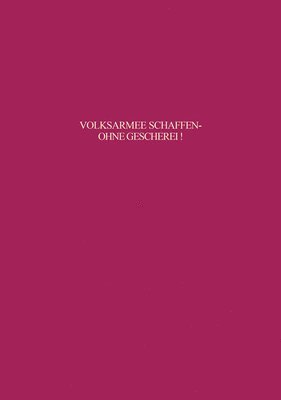 Bruno Thoß - Volksarmee Schaffen - Ohne Geschrei!, Inbunden