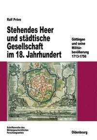 bokomslag Stehendes Heer und stdtische Gesellschaft im 18. Jahrhundert