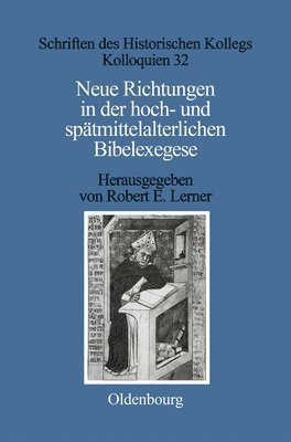Robert E Lerner - Neue Richtungen in Der Hoch- Und Spätmittelalterlichen Bibelexegese, Inbunden