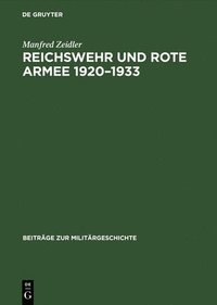 bokomslag Reichswehr und Rote Armee 1920-1933