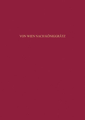 bokomslag Von Wien nach Kniggrtz