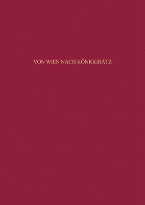 Von Wien nach Kniggrtz 1