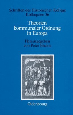 Peter Blickle - Theorien kommunaler Ordnung in Europa, Inbunden