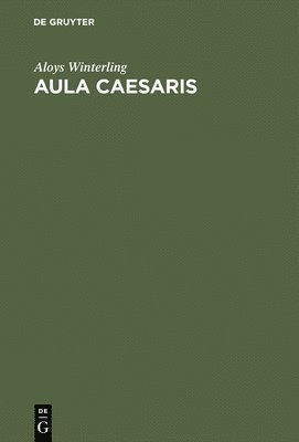 Aloys Winterling - Aula Caesaris, Inbunden
