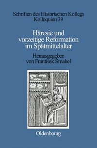 bokomslag Hresie Und Vorzeitige Reformation Im Sptmittelalter