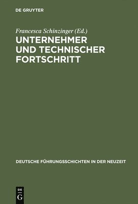 Francesca Schinzinger - Unternehmer und technischer Fortschritt, Inbunden