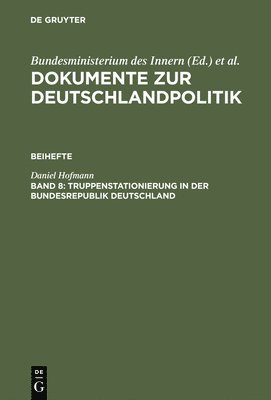 Dokumente zur Deutschlandpolitik, Band 8, Truppenstationierung in der Bundesrepublik Deutschland 1
