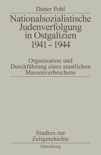 bokomslag Nationalsozialistische Judenverfolgung in Ostgalizien 1941-1944