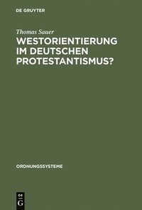 bokomslag Westorientierung im deutschen Protestantismus?