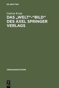 bokomslag Das &quot;Welt&quot;-&quot;Bild&quot; des Axel Springer Verlags