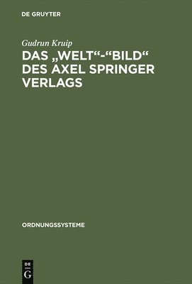 Das &quot;Welt&quot;-&quot;Bild&quot; des Axel Springer Verlags 1