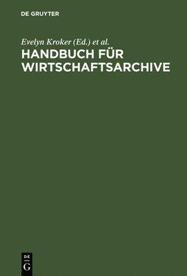 Handbuch fr Wirtschaftsarchive 1