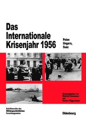 Winfried Heinemann, Norbert Wiggershaus - Internationale Krisenjahr 1956, Inbunden