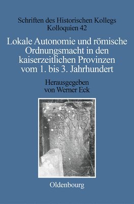 bokomslag Lokale Autonomie und Ordnungsmacht in den kaiserzeitlichen Provinzen vom 1. bis 3. Jahrhundert