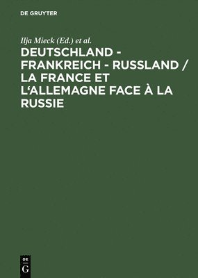 bokomslag Deutschland - Frankreich - Rußland / La France et l'Allemagne face à la Russie