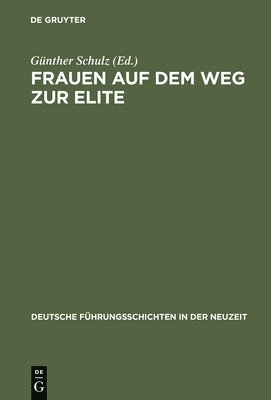 Günther Schulz - Frauen Auf Dem Weg Zur Elite, Inbunden
