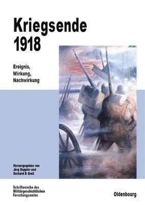 Jörg Duppler, Gerhard P Groß - Kriegsende 1918, Inbunden