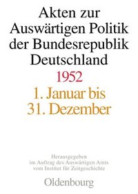 bokomslag Akten Zur Auswrtigen Politik Der Bundesrepublik Deutschland 1952