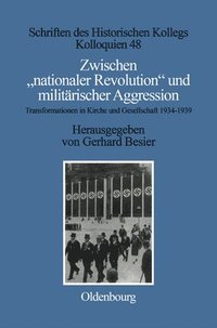 bokomslag Zwischen &quot;Nationaler Revolution&quot; Und Militarischer Aggression