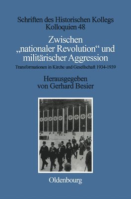 Zwischen &quot;Nationaler Revolution&quot; Und Militarischer Aggression 1