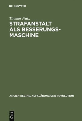 bokomslag Strafanstalt als Besserungsmaschine